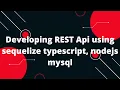 TypeScript with Node js Developing REST Api using sequelize typescript nodejs mysql