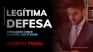 DIREITO PENAL - LEGÍTIMA DEFESA