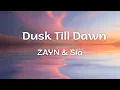 Download Lagu ZAYN \u0026 Sia – Dusk Till Dawn (Lyrics) | Chill Music