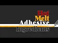 Main ingredients of hot melt adhesives