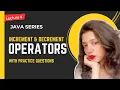 Increment and Decrement operators in JAVA Lecture 4
