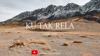 Download (OST Ryan Aralyn) Danial Zaini - Ku Tak Rela (Lirik) MP3