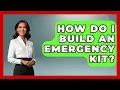 How Do I Build an Emergency Kit Your Emergency Planner