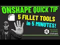 5 Fillet Tools in 5 Minutes