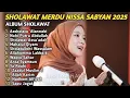 Download Lagu ASSHOLATU 'ALANNABI - NISSA SABYAN FULL ALBUM TERBAIK || SHOLAWAT NABI MERDU TERBARU 2025 [LIRIK]