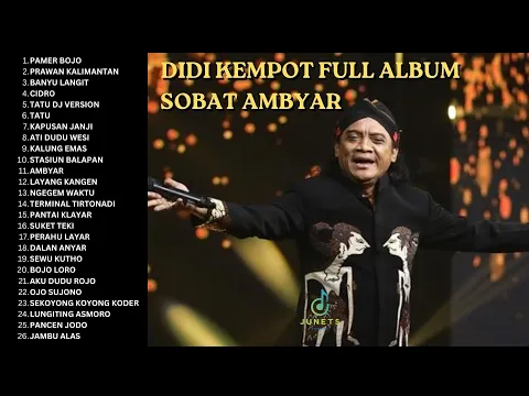 Download MP3 DIDI KEMPOT FULL ALBUM BEST PLAYLIST 2022 SOBAT AMBYAR LAYANG KANGEN