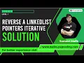 Reverse a Linked List - Pointer Iterative Solution