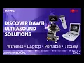 Discover Dawei Ultrasound Solutions | Introduction to Handheld, Laptop, Portable \u0026 Trolley Systems