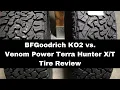 BF Goodrich KO2 vs Venom Power Terra Hunter Tire Review BFG vs Venom Power Tire Review