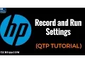 Record and Run Settings - HP Tutorial