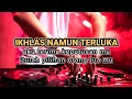 Download Lagu DJ IKHLAS NAMUN TERLUKA REMIX/BAHAGIA BUKAN UNTUK MEMILIKI AKU TERIMA KEPUTUSAN MU REMIX IPANK