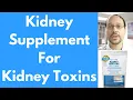 Kidney Supplement For Supporting Normal Elimination of Toxins Kidney Supplement For Kidney Toxins
