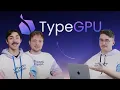 TypeGPU enhance your WebGPU project with type-safe API new way of writing shaders