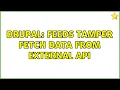 Drupal Feeds tamper fetch data from external API