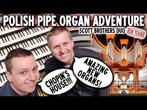 Download MP3 POLISH PIPE ORGAN ADVENTURE - KATOWICE \u0026 WARSAW - SCOTT BROTHERS DUO ON TOUR