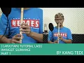 Download Lagu MASIH PART 1 TUTORIAL LAGU WANGSIT SILIWANGI