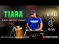 TIARA (JIKA KAU BERTEMU AKU BEGINI) Di Populerkan Kris - KOPLO JANDUT VERSION VIRAL TIKTOK 2022
