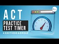 ACT Guided Practice Test Mock Proctor Timer and Breaks four Sections