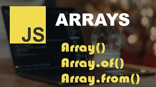 Creating JavaScript Array With Array Constructor Array of and Array from