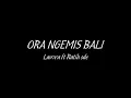 Download Lagu ORA NGEMIS BALI Lirik _ Lavora ft Ratih sde