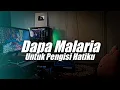 Download Lagu Dapa Malaria x Untuk Mengisi Hatiku ( DJ Topeng Remix )