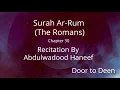 Download Lagu Surah Ar-Rum (The Romans) Abdulwadood Haneef  Quran Recitation