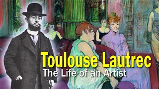 Toulouse Lautrec: Das Leben eines Künstlers