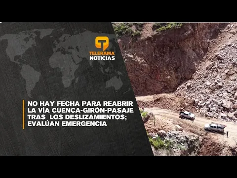 No hay fecha para reabrir la vía Cuenca-Girón-Pasaje tras los deslizamientos; evalúan emergencia
