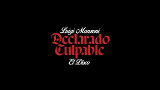 Declarado Culpable - Luigi Manzoni (Full Album 2025)