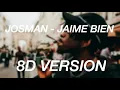 JOSMAN - J'AIME BIEN (8D VERSION)