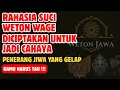 Download Lagu 🔥MERINDING🔥RAHASIA SUCI WETON WAGE ! Diciptakan Untuk Jadi Cahaya Penerang, Bukan Untuk Biasa.!