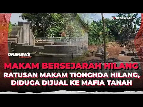 Hilangnya Ratusan Makam Tionghoa Bersejarah di Cirebon, Diduga Dijual Mafia Tanah