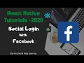 React Native Social Login with Facebook - 2020