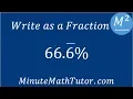Write as a Fraction 66 6