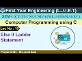 Lec-19 - Else If Ladder Statement Computer Programming using C First Year Engineering