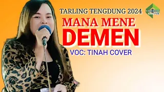 Download MANA MENE DEMEN - TINAH COVER || TARLING TENGDUNG 2024 MP3