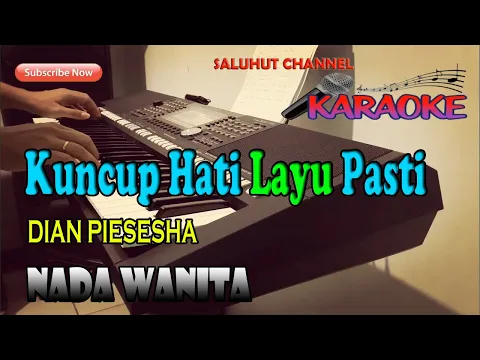 Download MP3 KUNCUP HATI LAYU PASTI [DIAN PIESESHA] KARAOKE NADA WANITA B=DO