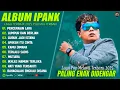 Download Lagu LUMPUR DAN BERLIAN - IPANK FULLALBUM TERBARU 2025 |GUBUK JADIISTANA |LAGU MELAYU TERBAIK 2025