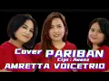 Download Lagu AMRETTA VOICETRIO // Cover PARIBAN // Cipt : Awenz