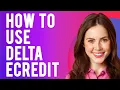 How to Use Delta eCredit Redeem Book