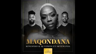 king sfiso u0026 dj vitoto maqondana ft skye wanda