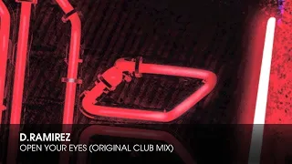 Download D.Ramirez - Open Your Eyes (Original Club Mix) MP3