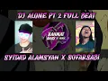 Download Lagu DJ ALONT PT 2 SYIDAD ALAMSYAH X SOFARSABI FULL BEAT DJ RAHMAT AHAY