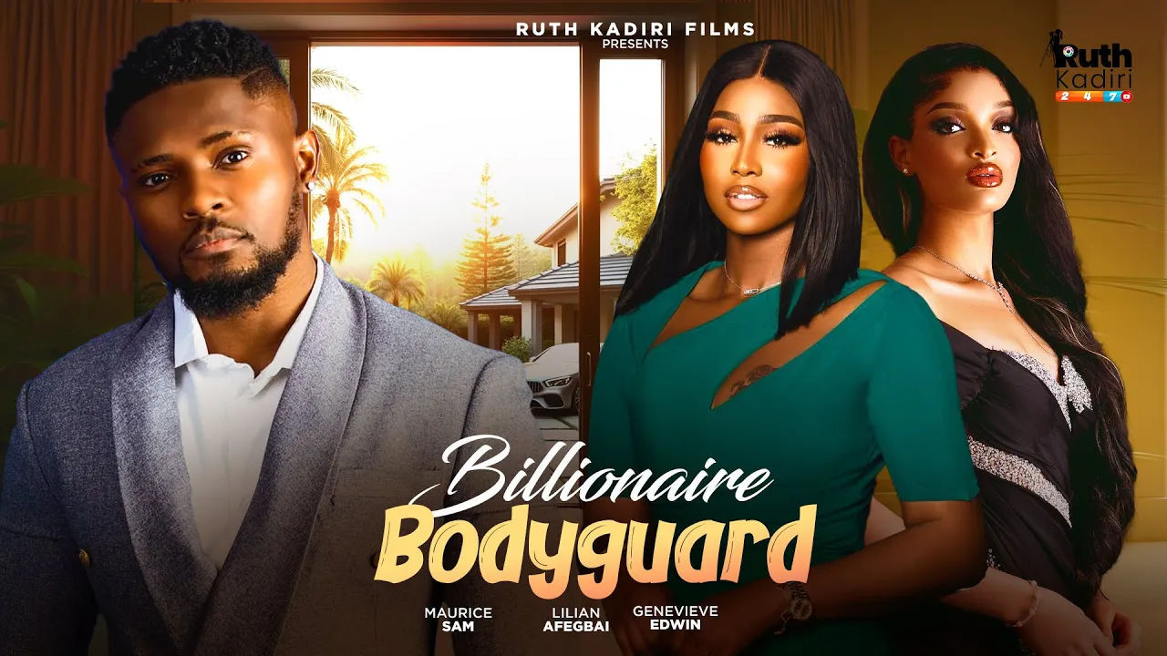 Billionaire Bodyguard - Maurice Sam Lilian Afegbai Genevieve — Nollywood (2024)