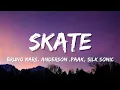 Bruno Mars- Skate (Lyrics) [ft. Anderson Paak \u0026 Silk Sonic] 🎶