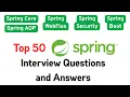 50 Spring Framework Spring Boot Spring AOP Spring WebFlux Spring Security Interview Questions