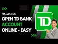 How to Open TD Bank Account Online