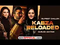 Kabza Reloaded : Dilpreet Dhillon Ft Gurlez Akhtar | Latest Punjabi Song 2022| New Punjabi Song 2022 Mp3 Song Download