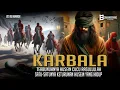 Sejarah Terbunuhnya Husein Cucu Rasulullah di Tanah Karbala hingga Keturunan Satu Satunya yang Hidup