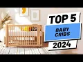 Download Lagu Top 5 BEST Baby Cribs in [2024]